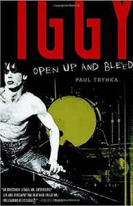 Iggy Pop: Open Up And Bleed