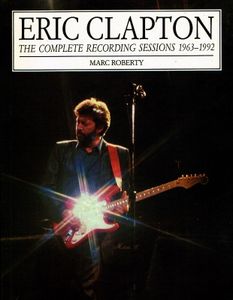 Eric Clapton: The Complete Recording Sessions 1963-1992