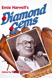 Ernie Harwell’s Diamond Gems