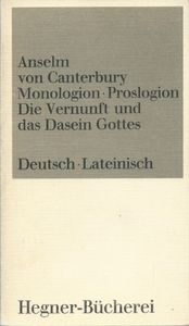 Monologion - Proslogion. Die Vernunft und das Dasein Gottes