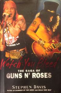 Watch You Bleed: The Saga of Guns N' Roses