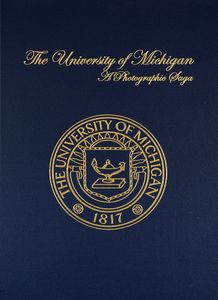 The University of Michigan (A Photographic Saga)