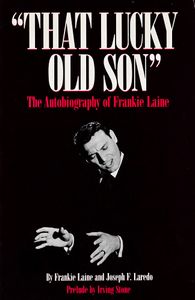That Lucky Old Sun (The Autobiography of Frankie Laine)