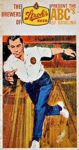The Brewers of Stroh’s Beer Present the ABC’s of Bowling