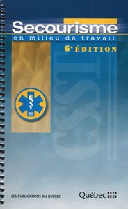 Secourisme En Milieu De Travail, 6e Édition