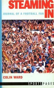 Steaming In: Journal of a Football Fan