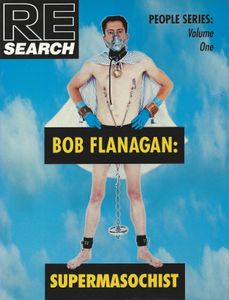 Bob Flanagan: Supermasochist