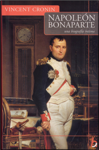Napoleón Bonaparte: Una Biografía Íntima