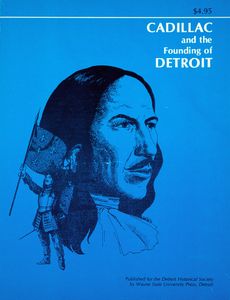 Cadillac and the Founding of Detroit