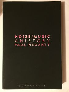 Noise/Music: A History