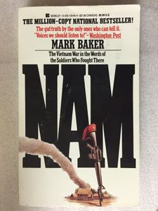 Nam - The Vietnam War in the Words of the Soldiers Who Fought There