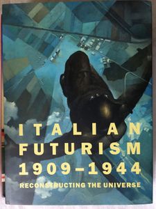 Italian Futurism 1909-1944, Reconstructing the Universe
