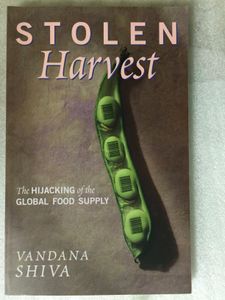 Stolen Harvest: The Hijacking of the Global Food Supply
