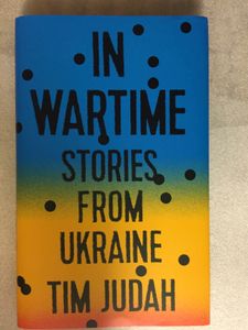 In Wartime: Stories from Ukraine