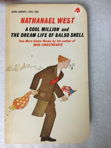 A Cool Million and The Dream Life of Balso Snell