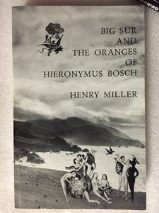 Big Sur and The Oranges of Hieronymus Bosch