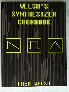 Welsh's Synthesizer Cookbook