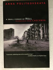 A Small Corner of Hell: Dispatches from Chechnya