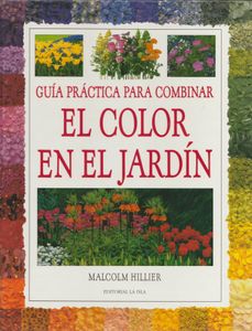 Guía Práctica Para Combinar El Color En El Jardin