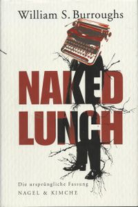 Naked Lunch. Die ursprüngliche Fassung