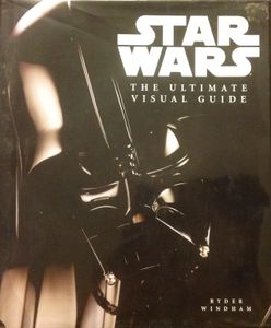 Star Wars The Ultimate Visual Guide