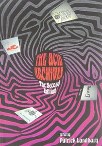 The Acid Archives: A Guide To Underground Sounds 1965-1982 (Second Edition)