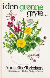 I den grønne gryte…