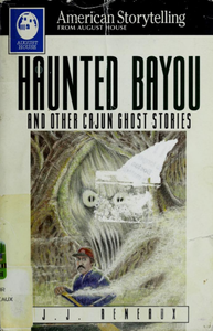 Haunted Bayou and Other Cajun Ghost Stories