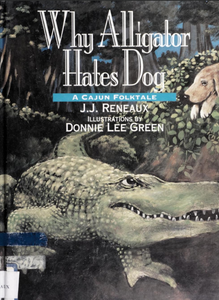 Why Alligator Hates Dog: A Cajun Folktale