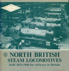 North British Steam Locomotives built 1833-1948 for railways in Britain