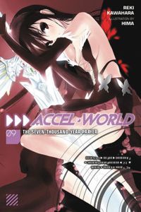 Accel World 09 - The Seven-Thousand Year Prayer