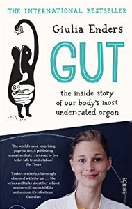 Gut: The Inside Story Of Our Body's Most Under-rated Organ