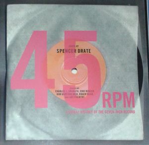 45 RPM - A Visual History Of The Seven-Inch Record