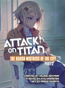 Attack on Titan: The Harsh Mistress of the City, Part 1