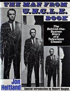 The Man From U.N.C.L.E. Book (The Behind-the-Scenes Story of a Television Classic)