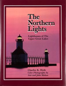 The Northern Lights (Lighthouses of the Upper Great Lakes)