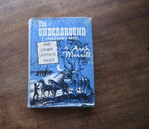 The Underground, Freedom's Road And Other Upstate Tales