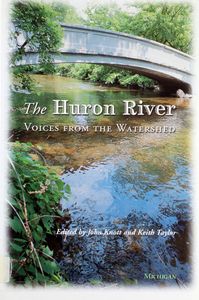 The Huron River (Voices from the Watershed)