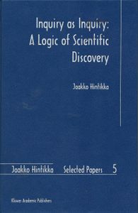 Inquiry as Inquiry: A Logic of Scientific Discovery