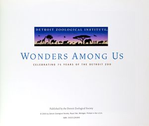 Wonders Among Us (Celebrating 75 Years of the Detroit Zoo)