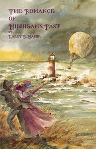 The Romance of Michigan’s Past