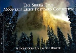 The Sierra Club Mountain Light Postcard Collection (A Portfolio By Galen Rowell)