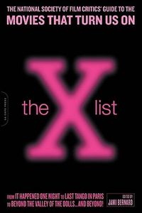The X List: The National Society of Film Critics' Guide to the Movies That Turn Us On