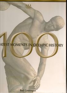100 Hundred Greatest Moments in Olympic History