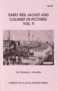 Early Red Jacket and Calumet in Pictures (Vol. II)