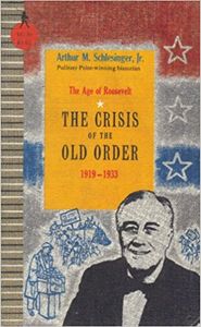The Age of Roosevelt: The Crisis of the Old Order 1919-1933