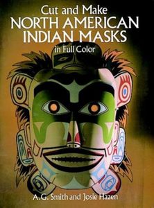 Cut And Make North American Indian Masks In Full Color