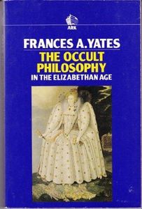The Occult Philosophy In The Elizabethan Age