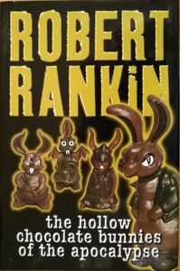 The Hollow Chocolate Bunnies of the Apocalypse
