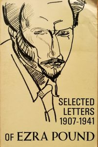 The Selected Letters of Ezra Pound, 1907-1941